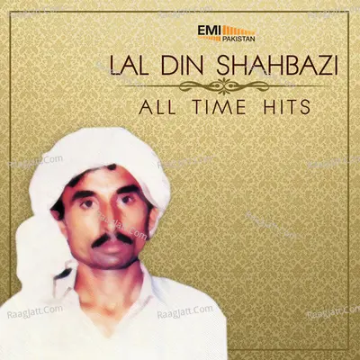 All Time Hits Lal Din Shahbazi - Lal Din Shahbazi