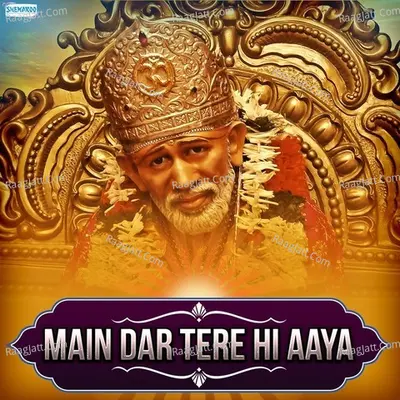 Main Dar Tere Hi Aaya - Arun Swami