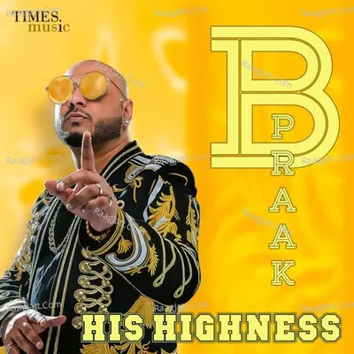 B Praak His Highness Poster