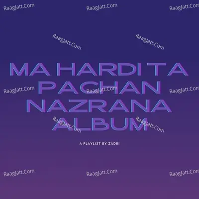 MA HARDI TA PACHAN NAZRANA album Poster