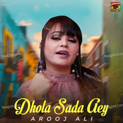 Dhola Sada Aey - Single