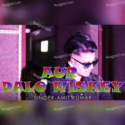 Aur Dalo Whiskey Cover