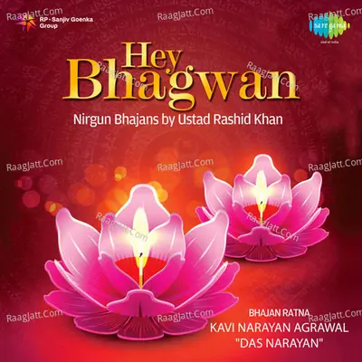 Hey Bhagwan - Ustad Rashid Khan