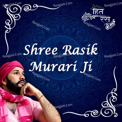 Shree Rasik Murari Ji (Bhaktmaal Katha) - Hita Ambrish