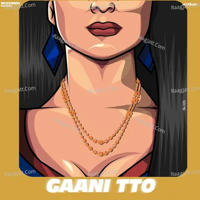 Gaani Tto Cover