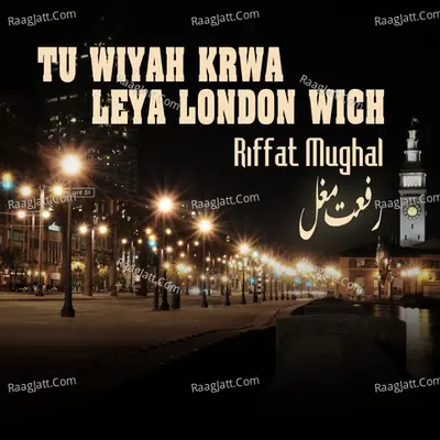 Tu Wiyah Krwa Leya London Wich Poster