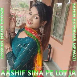 AASHIF SINA PE LOT JA