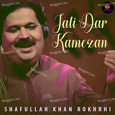 Jali Dar Kamezan - Shafullah Khan Rokhrhi