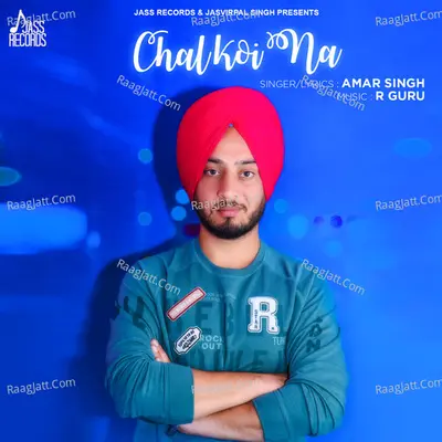 Chal Koi Na - Amar Singh