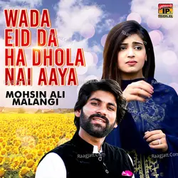 Wada Eid Da Ha Dhola Nai Aaya - Single