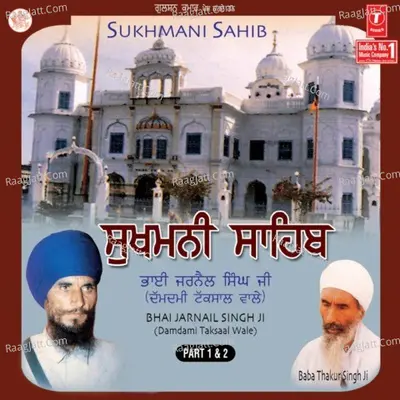 Sukhmani Sahib Part 1,2 - Bhai Jarnail Singh Ji-Dumdumi Taksal Wale