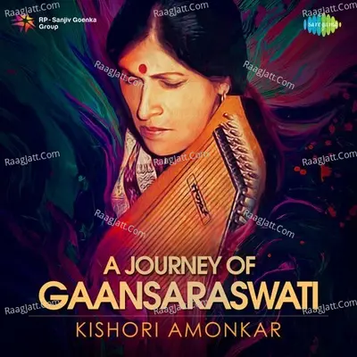 A Journey of Gaansaraswati - Kishori Amonkar Poster
