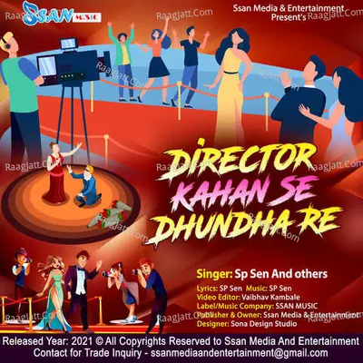 Director Kahan Se Dhundha Re