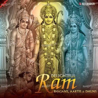 Delightful Ram Bhajans, Aartis & Dhuns Poster