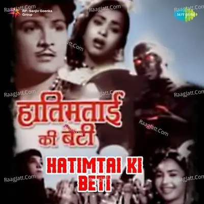 Hatimtai Ki Beti - Asha Bhosle