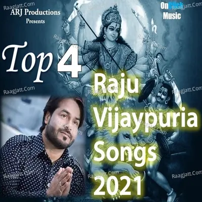 Top 4 Raju Vijaypuria Songs 2021 - Raju Vijaypuria