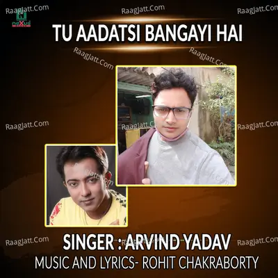 Tu Aadatsi Bangayi Hai
