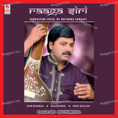 Raaga Siri - Ravindra Soragavi