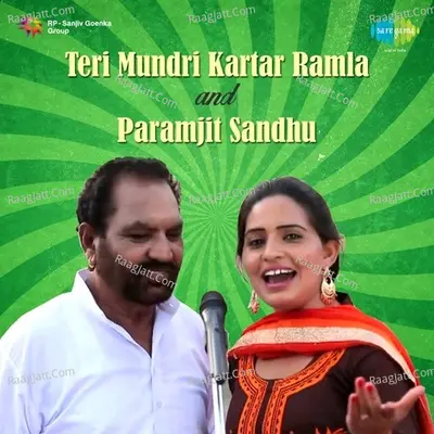 Teri Mundri - Kartar Ramla And Paramjit Sandhu - Kartar Ramla