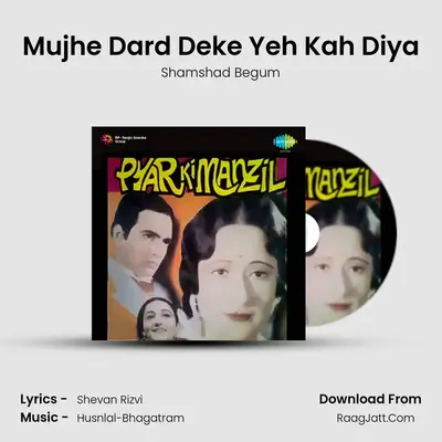 Mujhe Dard Deke Yeh Kah Diya MP3 Song by Shamshad Begum Cover