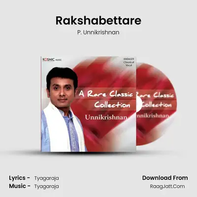 Rakshabettare MP3 Song by P. Unnikrishnan Cover