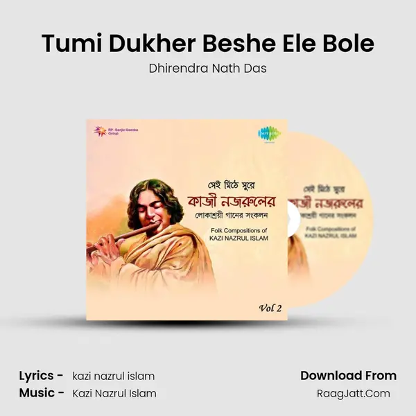 Tumi Dukher Beshe Ele Bole MP3 Song by Dhirendra Nath Das Cover