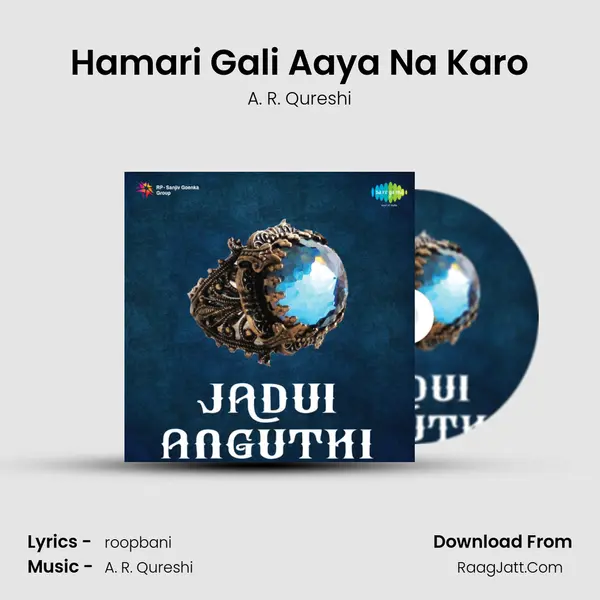 Hamari Gali Aaya Na Karo MP3 Song by A. R. Qureshi Cover