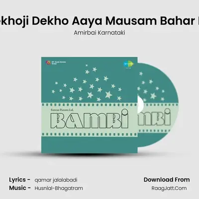 Dekhoji Dekho Aaya Mausam Bahar Ka MP3 Song by Amirbai Karnataki Cover