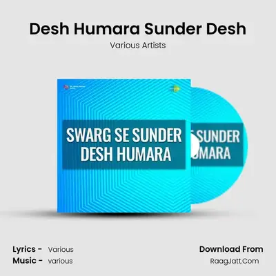 Desh Humara Sunder Desh MP3 Song by Various Artists Cover