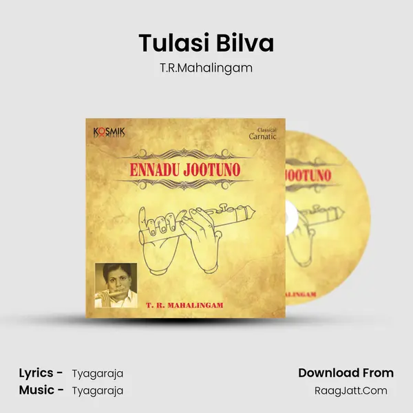 Tulasi Bilva MP3 Song by T.R.Mahalingam Cover