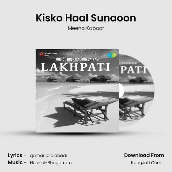 Kisko Haal Sunaoon MP3 Song by Meena Kapoor Cover