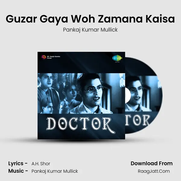 Guzar Gaya Woh Zamana Kaisa MP3 Song by Pankaj Kumar Mullick Cover