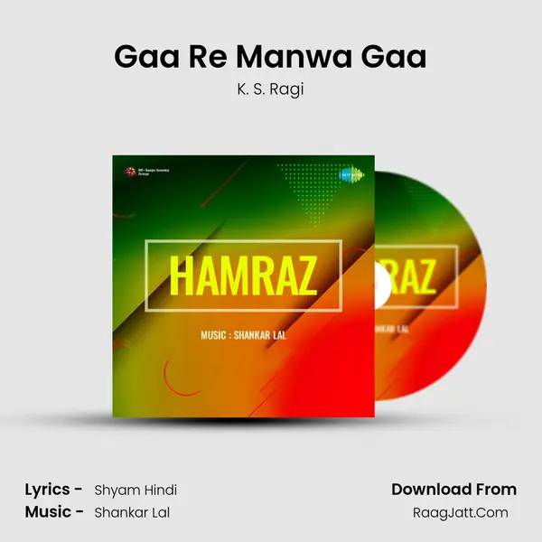 Gaa Re Manwa Gaa MP3 Song by K. S. Ragi Cover