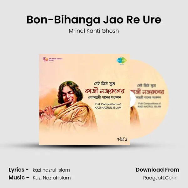 Bon-Bihanga Jao Re Ure MP3 Song by Mrinal Kanti Ghosh Cover