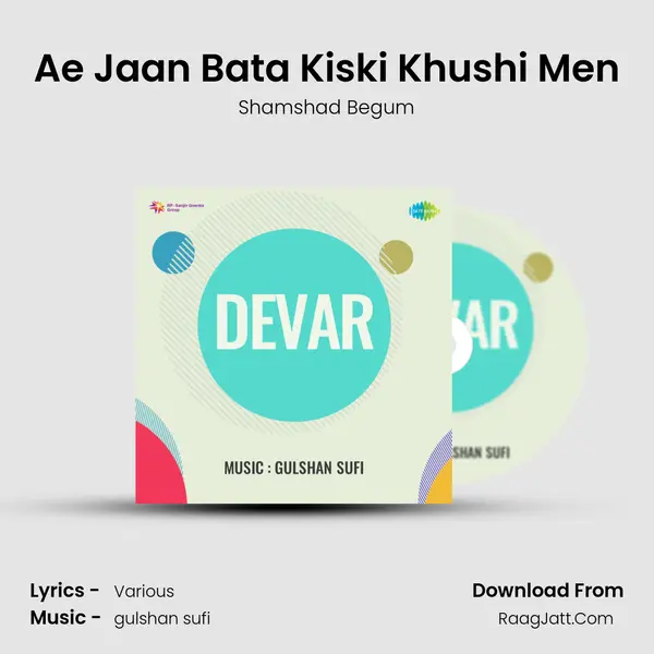 Ae Jaan Bata Kiski Khushi Men MP3 Song by Shamshad Begum Cover