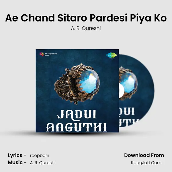 Ae Chand Sitaro Pardesi Piya Ko MP3 Song by A. R. Qureshi Cover
