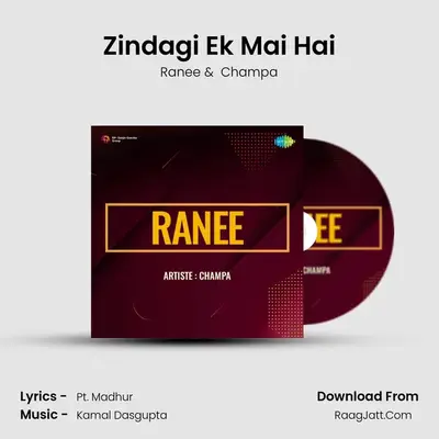 Zindagi Ek Mai Hai MP3 Song by Ranee Cover
