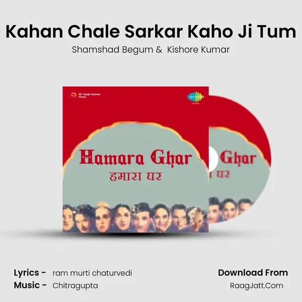 Kahan Chale Sarkar Kaho Ji Tum MP3 Song by Shamshad Begum Cover