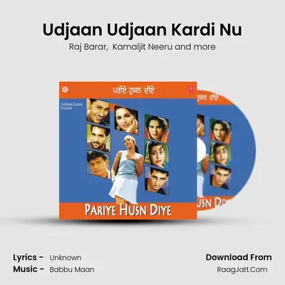 Udjaan Udjaan Kardi Nu MP3 Song by Raj Barar Cover