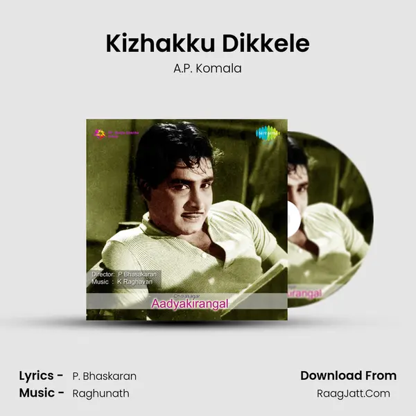 Kizhakku Dikkele MP3 Song by A.P. Komala Cover