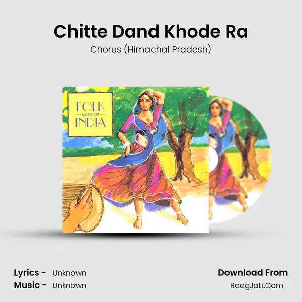 Chitte Dand Khode Ra MP3 Song by Chorus (Himachal Pradesh) Cover