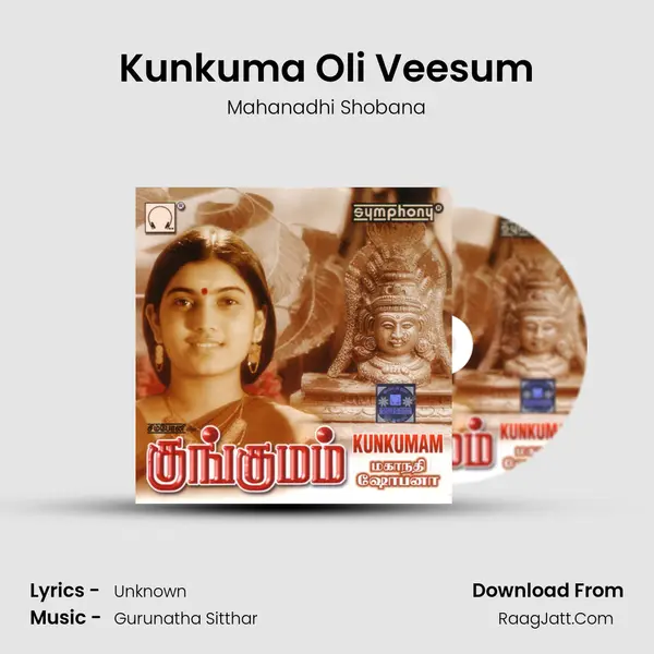 Kunkuma Oli Veesum MP3 Song by Mahanadhi Shobana Cover