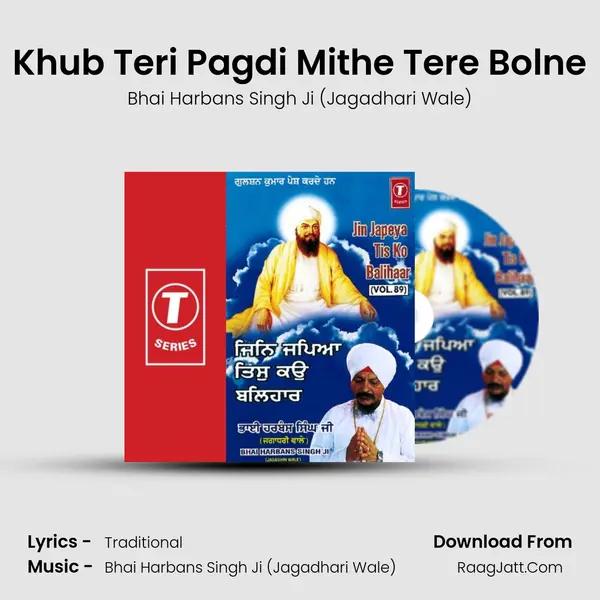 Khub Teri Pagdi Mithe Tere Bolne MP3 Song by Bhai Harbans Singh Ji (Jagadhari Wale) Cover
