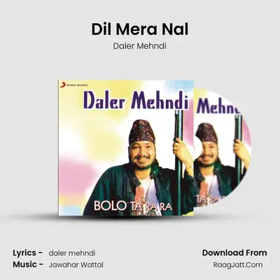 Dil Mera Nal MP3 Song by Daler Mehndi Cover