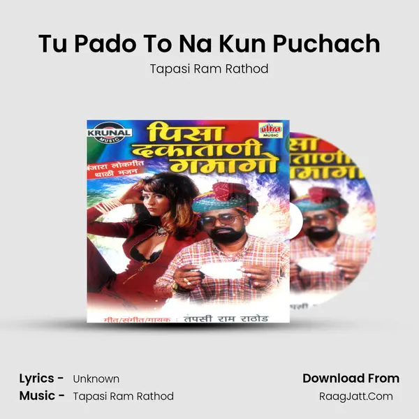 Tu Pado To Na Kun Puchach MP3 Song by Tapasi Ram Rathod Cover