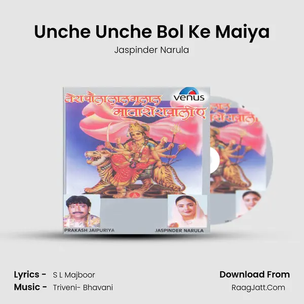 Unche Unche Bol Ke Maiya MP3 Song by Jaspinder Narula Cover