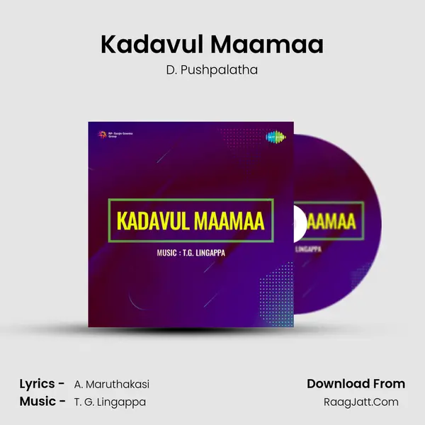 Kadavul Maamaa MP3 Song by D. Pushpalatha Cover