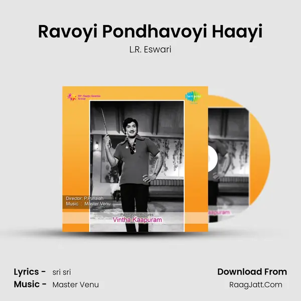 Ravoyi Pondhavoyi Haayi MP3 Song by L.R. Eswari Cover