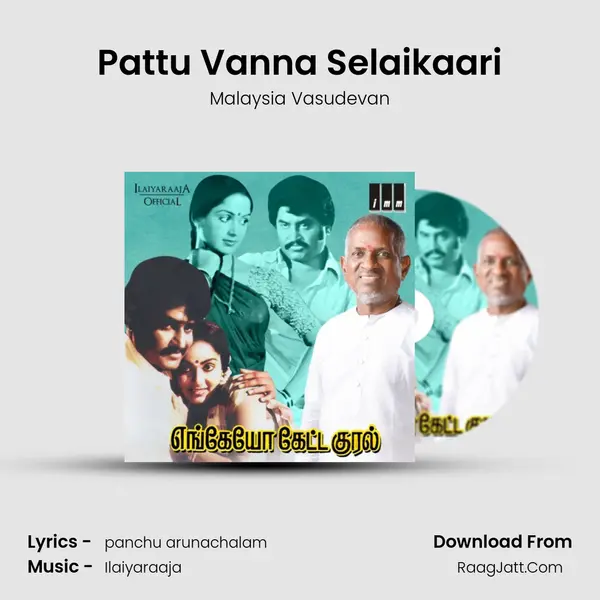 Pattu Vanna Selaikaari MP3 Song by Malaysia Vasudevan Cover