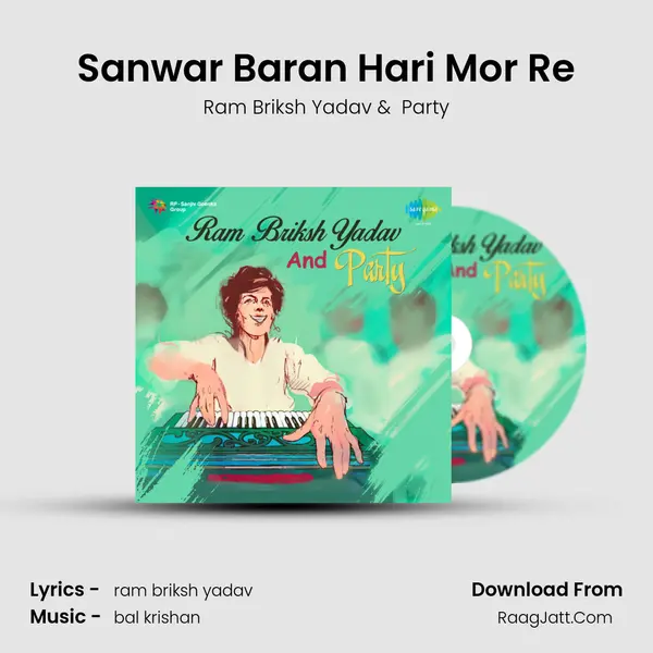 Sanwar Baran Hari Mor Re MP3 Song by Ram Briksh Yadav Cover